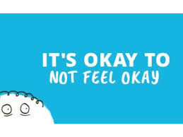 it's ok to not feel okay