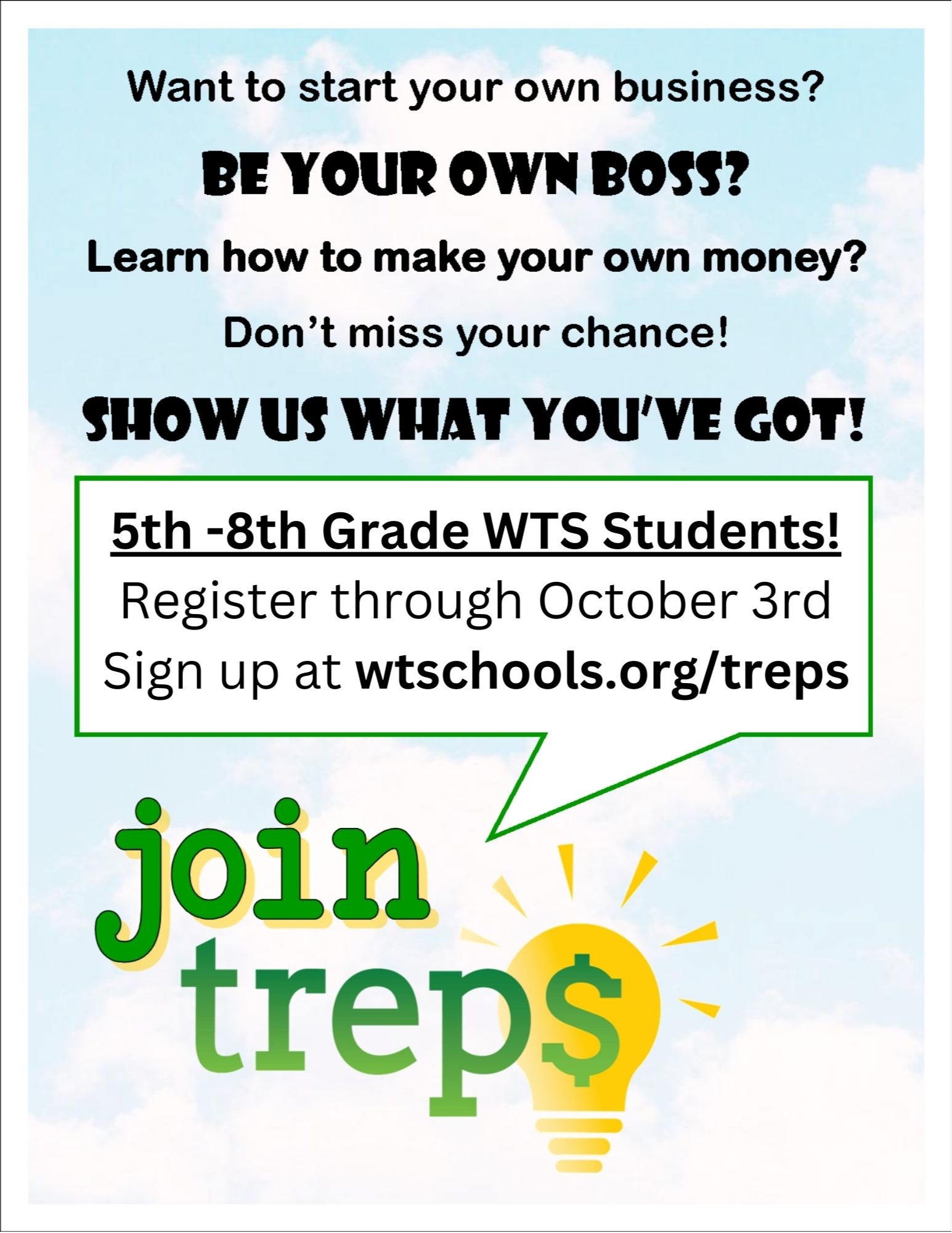 5th thru 8th grade WTS Students should Sign up at wtschools.org/treps Registre through October 3rd.